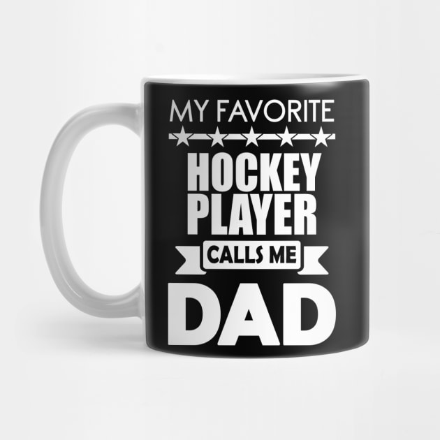 Favorite Hockey Player Dad fathers day Best Daddy Gift by mahmuq